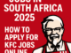 KFC Jobs in South Africa 2025 – How to Apply for KFC Careers Online